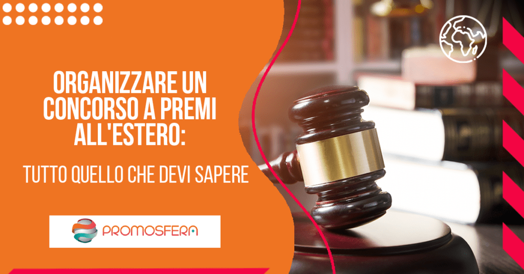 Organizzare concorso a premi internazionali: gli aspetti normativi
