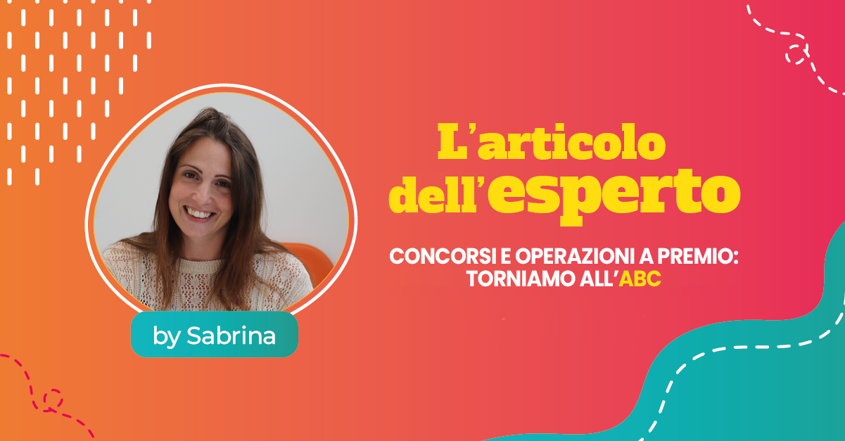 Concorsi e Operazioni a premio: torniamo all’ABC