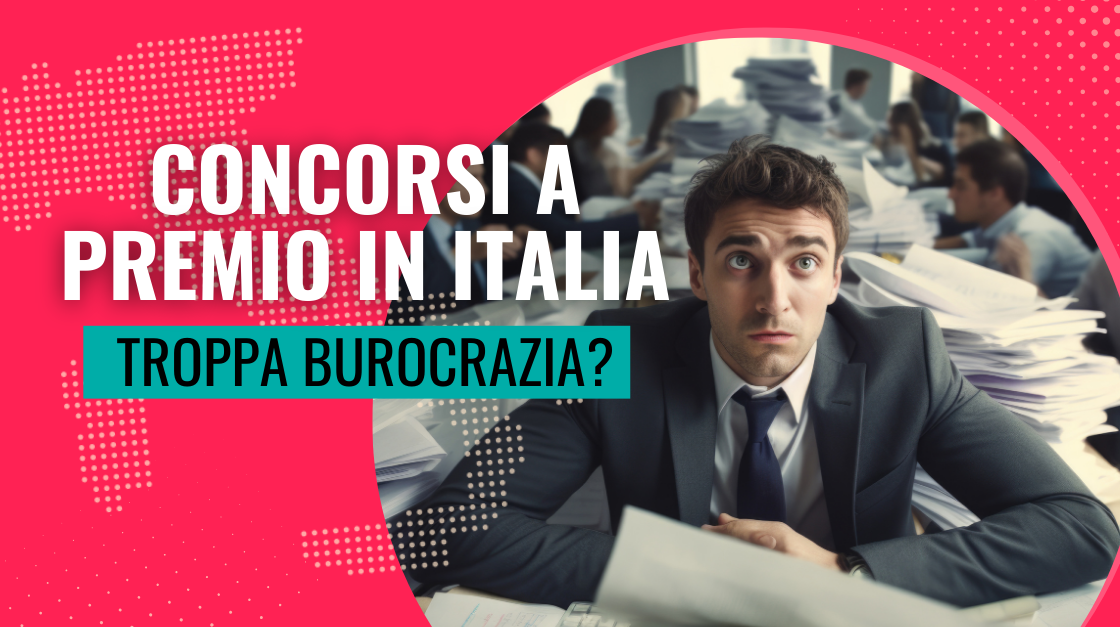 Concorsi a premi in Italia: c’è troppa burocrazia?